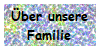 �ber unsere
Familie